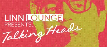 Linn Lounge Presents Talking Heads